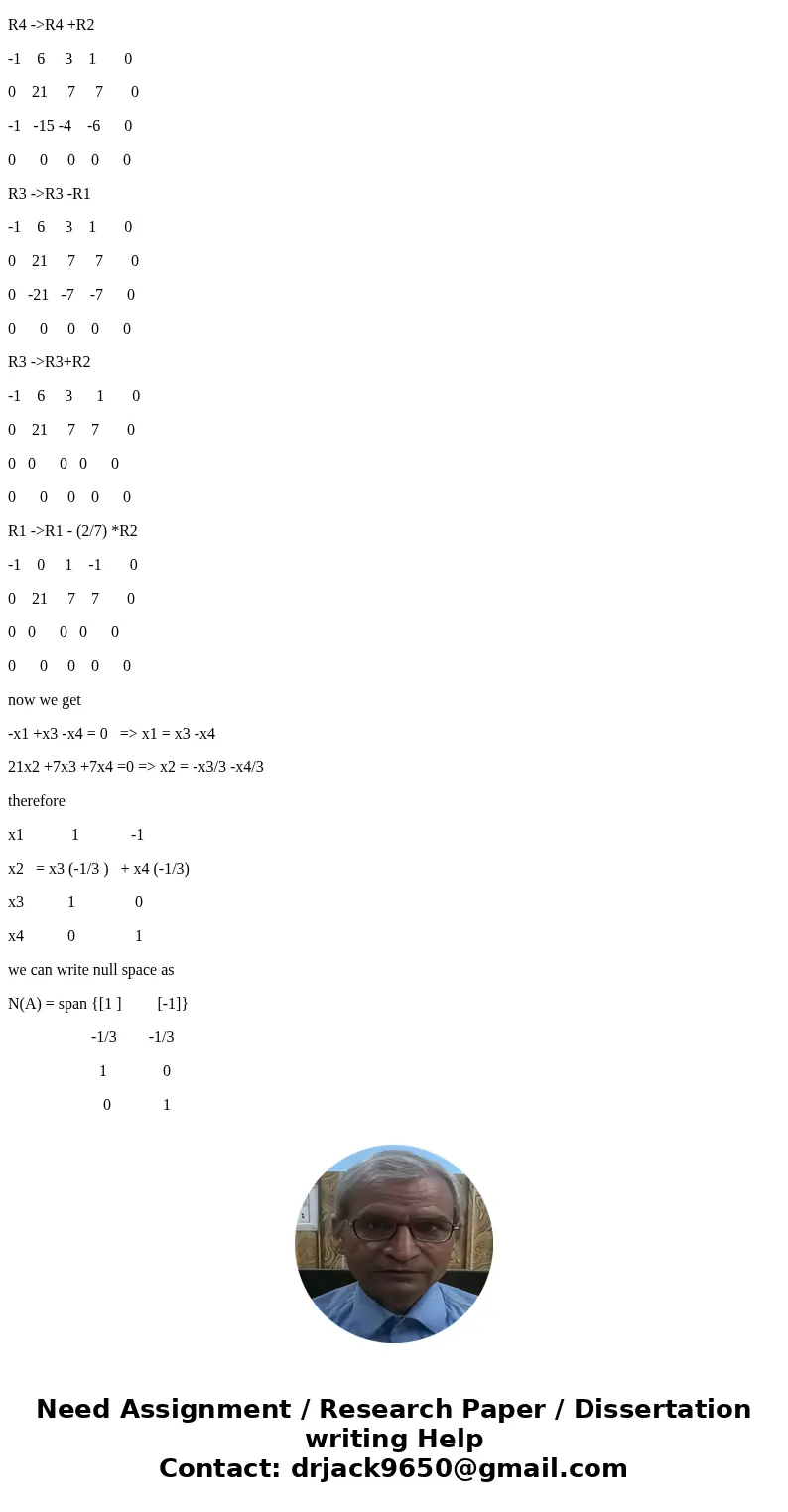 Find the spanning set of Nullspace(A). Please show all work :) Let A = [-1 6 3 1 2 9 1 5 -1 -15 -4 -6 -3 -3 2 -4] Find a spanning set of nullspace(A) SolutionA 