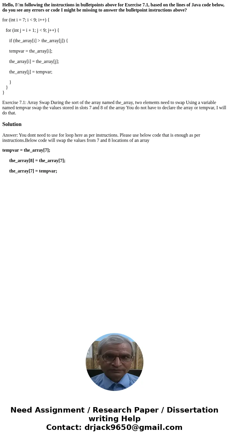Hello, I\'m following the instructions in bulletpoints above for Exercise 7.1, based on the lines of Java code below, do you see any errors or code I might be m Hello, I\'m following the instructions in bulletpoints above for Exercise 7.1, based on the lines of Java code below, do you see any errors or code I might be m