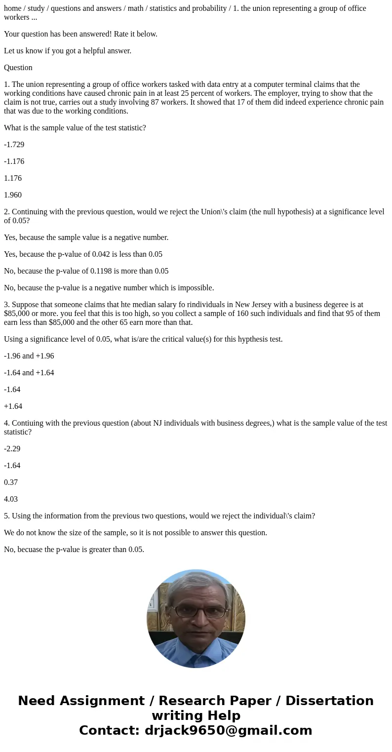 home / study / questions and answers / math / statistics and probability / 1. the union representing a group of office workers ... Your question has been answer