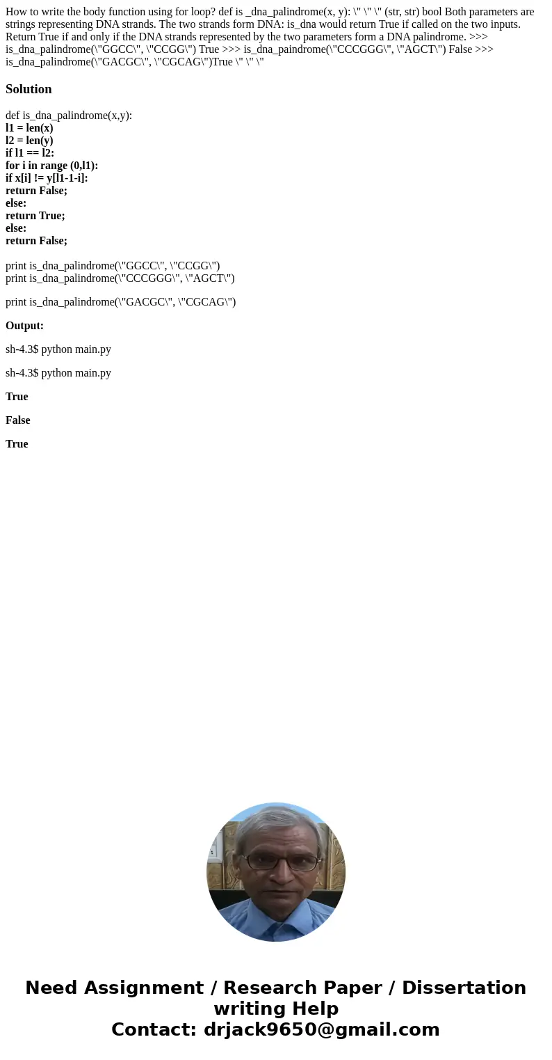 How to write the body function using for loop? def is _dna_palindrome(x, y): \  How to write the body function using for loop? def is _dna_palindrome(x, y): \