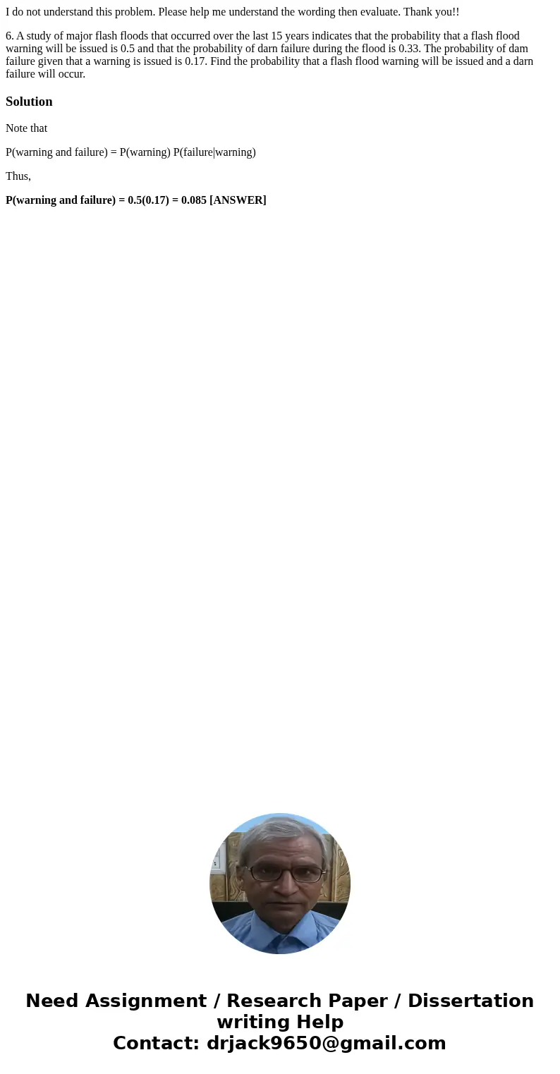 I do not understand this problem. Please help me understand the wording then evaluate. Thank you!! 6. A study of major flash floods that occurred over the last  I do not understand this problem. Please help me understand the wording then evaluate. Thank you!! 6. A study of major flash floods that occurred over the last