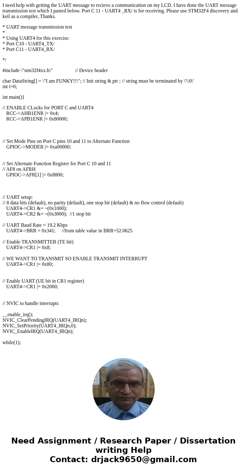 I need help with getting the UART message to recieve a communication on my LCD. I have done the UART message transmission test which I pasted below. Port C 11 - I need help with getting the UART message to recieve a communication on my LCD. I have done the UART message transmission test which I pasted below. Port C 11 -
