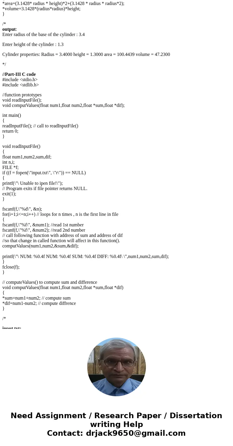 I need someone to convert this into C C++ code for part-II #include<iostream.h> void computeProperties(float radius,float height,float *area,float *volume I need someone to convert this into C C++ code for part-II #include<iostream.h> void computeProperties(float radius,float height,float *area,float *volume