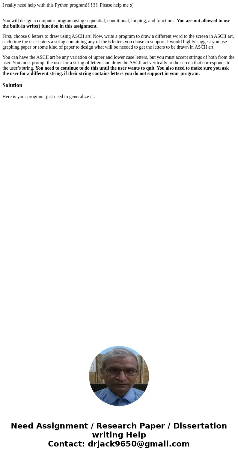 I really need help with this Python program!!!!!!!! Please help me :( You will design a computer program using sequential, conditional, looping, and functions.  I really need help with this Python program!!!!!!!! Please help me :( You will design a computer program using sequential, conditional, looping, and functions.