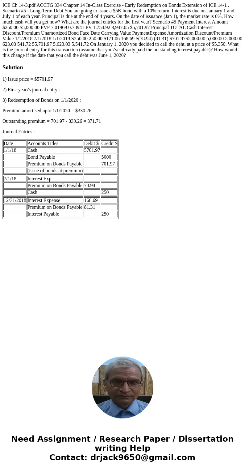 ICE Ch 14-3.pdf ACCTG 334 Chapter 14 In-Class Exercise - Early Redemption on Bonds Extension of ICE 14-1 . Scenario #5 - Long-Term Debt You are going to issue   ICE Ch 14-3.pdf ACCTG 334 Chapter 14 In-Class Exercise - Early Redemption on Bonds Extension of ICE 14-1 . Scenario #5 - Long-Term Debt You are going to issue