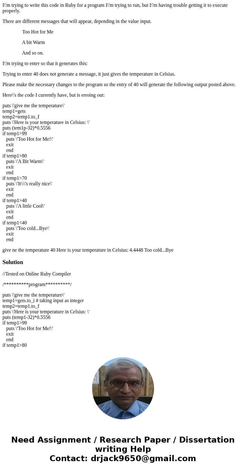 I\'m trying to write this code in Ruby for a program I\'m trying to run, but I\'m having trouble getting it to execute properly. There are different messages th I\'m trying to write this code in Ruby for a program I\'m trying to run, but I\'m having trouble getting it to execute properly. There are different messages th
