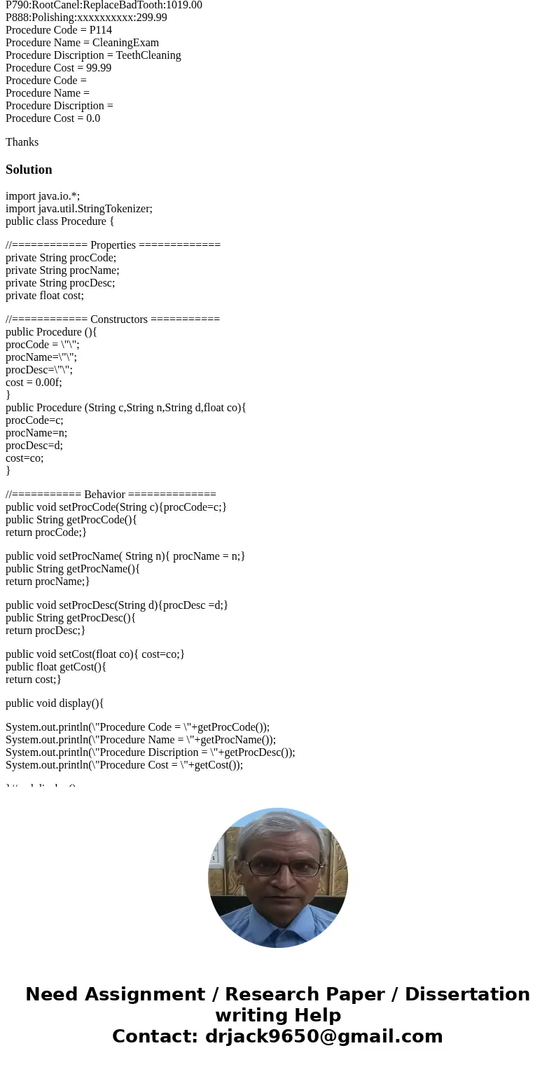 import java.io.*; import java.util.StringTokenizer; public class Procedure { //============ Properties ============= private String procCode; private String pro import java.io.*; import java.util.StringTokenizer; public class Procedure { //============ Properties ============= private String procCode; private String pro