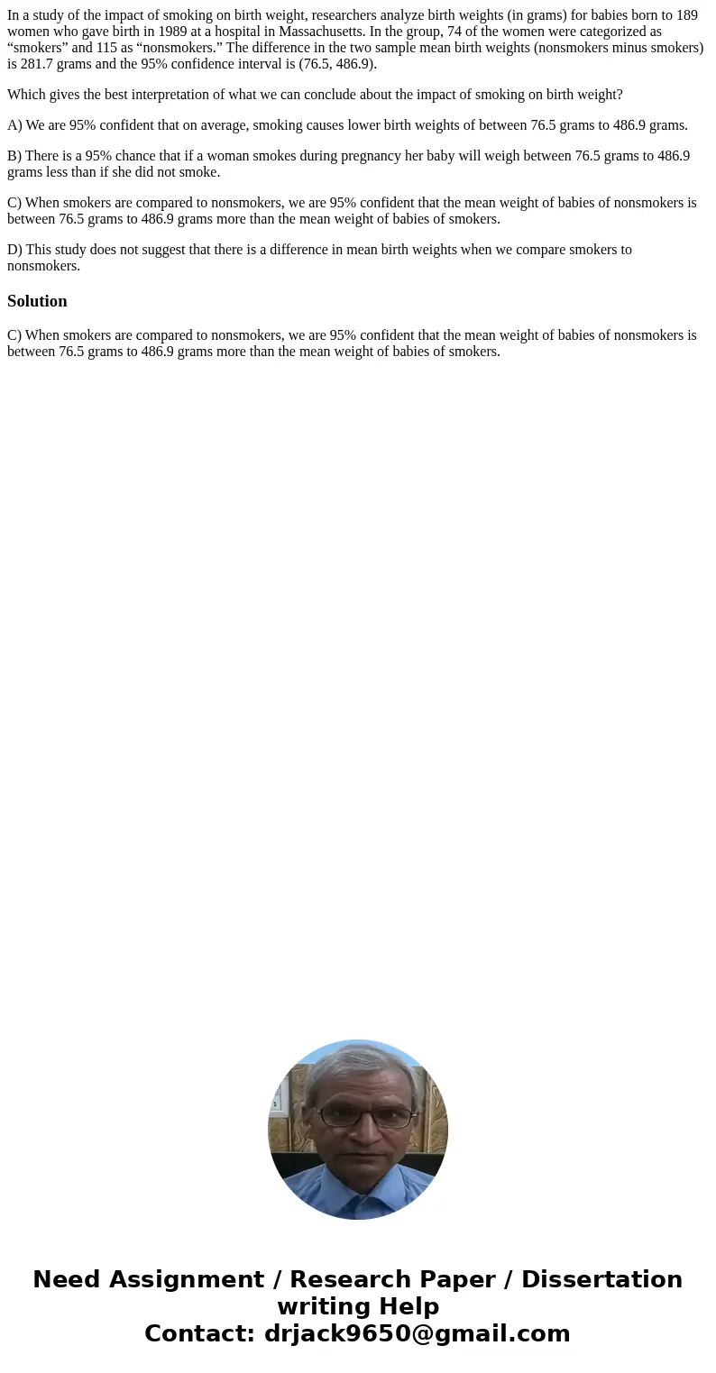 In a study of the impact of smoking on birth weight, researchers analyze birth weights (in grams) for babies born to 189 women who gave birth in 1989 at a hospi In a study of the impact of smoking on birth weight, researchers analyze birth weights (in grams) for babies born to 189 women who gave birth in 1989 at a hospi