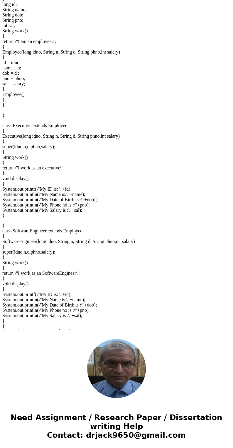 in java. Consider the following problem description and write java code: A company need to store its employees information. Each employee has an id, name, date  in java. Consider the following problem description and write java code: A company need to store its employees information. Each employee has an id, name, date