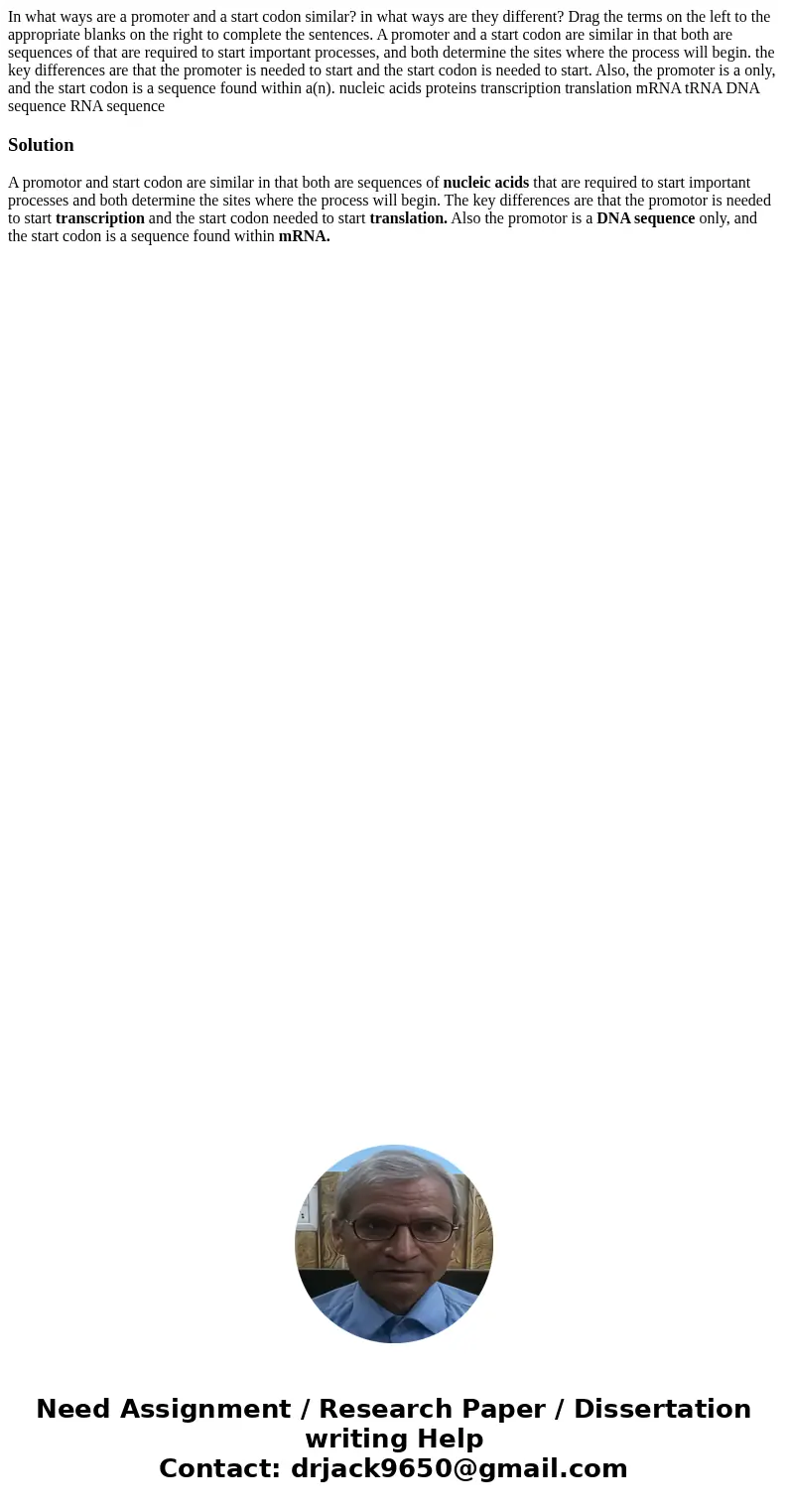 In what ways are a promoter and a start codon similar? in what ways are they different? Drag the terms on the left to the appropriate blanks on the right to co  In what ways are a promoter and a start codon similar? in what ways are they different? Drag the terms on the left to the appropriate blanks on the right to co