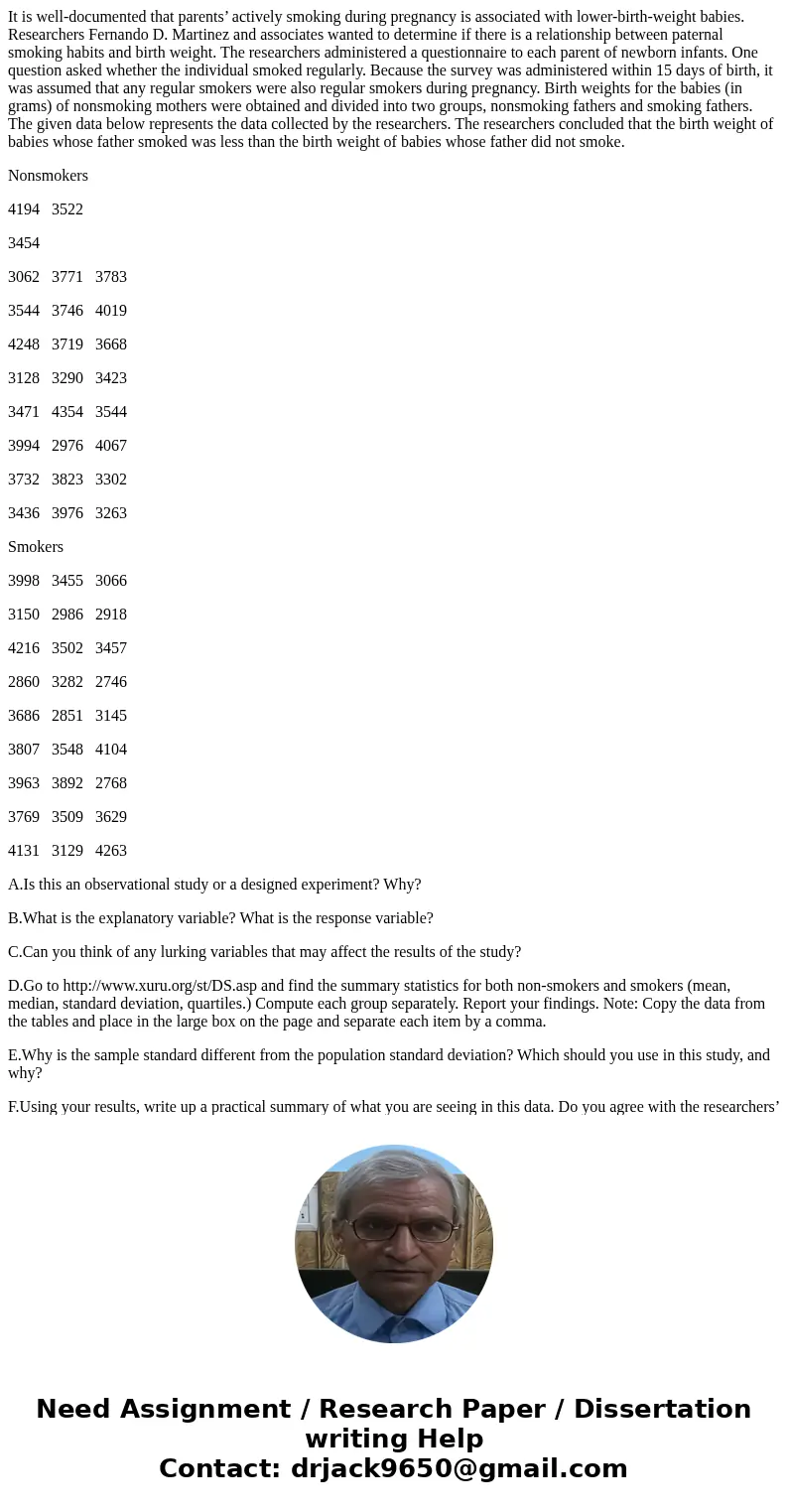 It is well-documented that parents’ actively smoking during pregnancy is associated with lower-birth-weight babies. Researchers Fernando D. Martinez and associa It is well-documented that parents’ actively smoking during pregnancy is associated with lower-birth-weight babies. Researchers Fernando D. Martinez and associa
