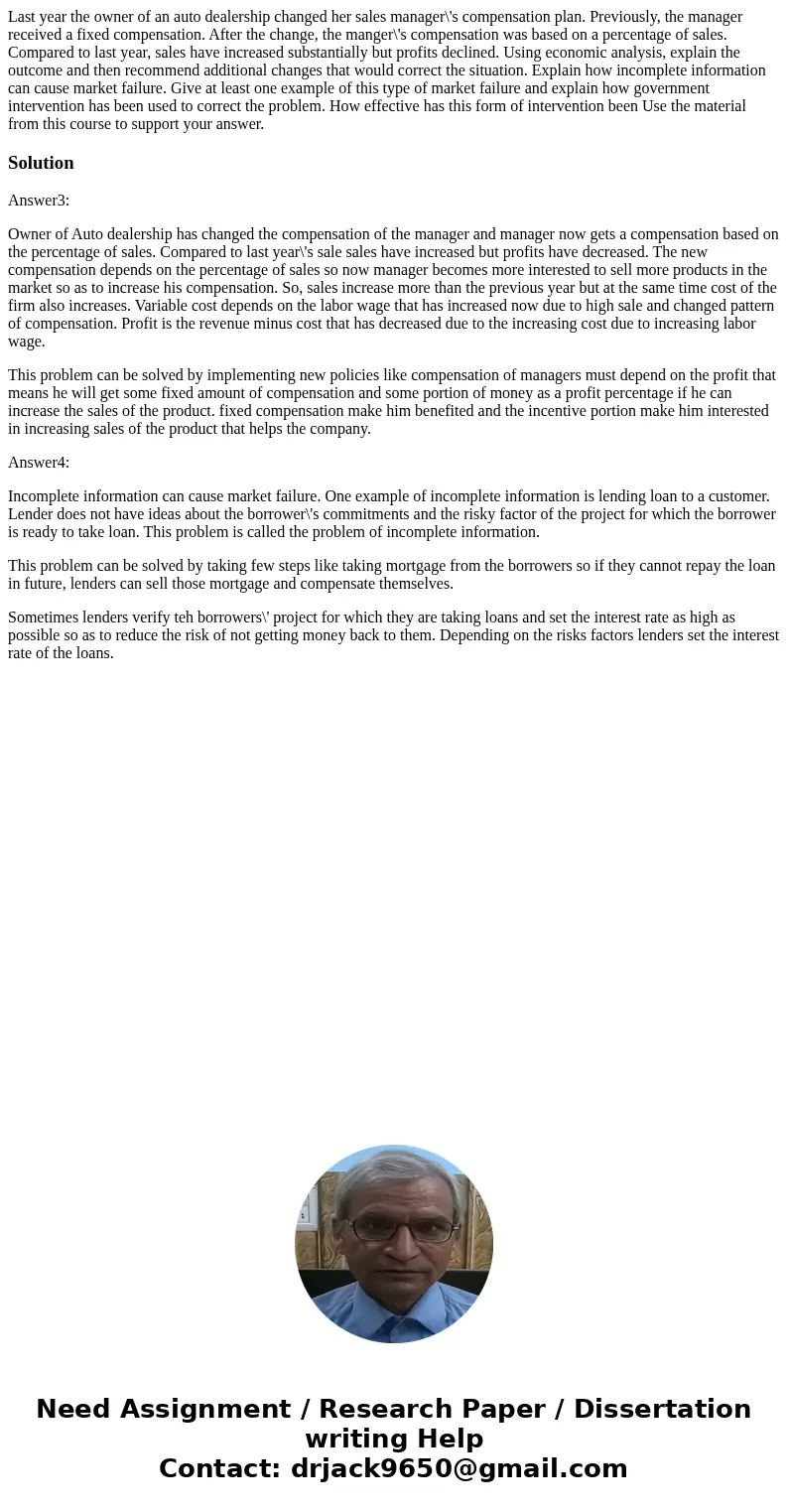  Last year the owner of an auto dealership changed her sales manager\'s compensation plan. Previously, the manager received a fixed compensation. After the chan