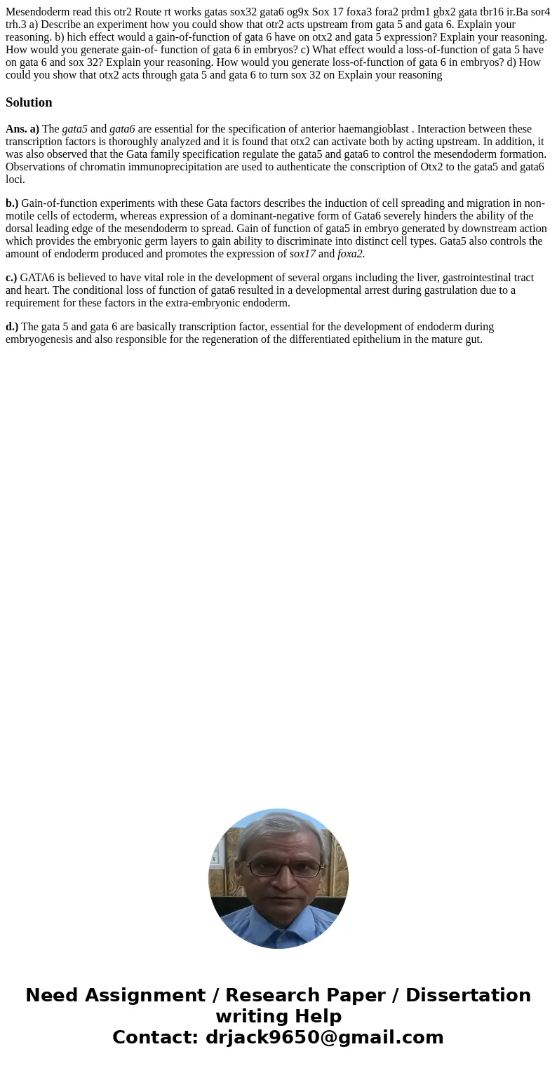  Mesendoderm read this otr2 Route rt works gatas sox32 gata6 og9x Sox 17 foxa3 fora2 prdm1 gbx2 gata tbr16 ir.Ba sor4 trh.3 a) Describe an experiment how you co