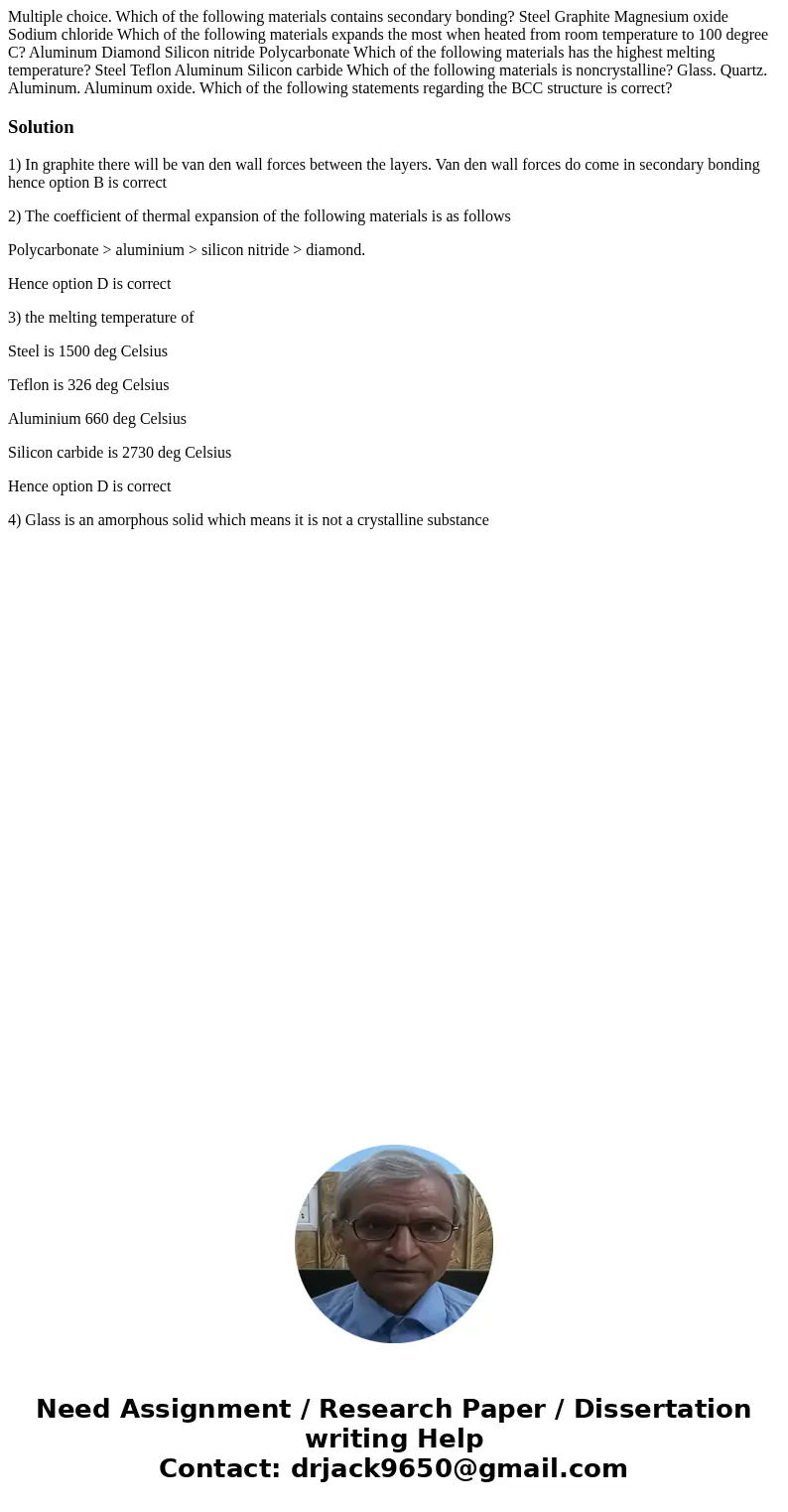 Multiple choice. Which of the following materials contains secondary bonding? Steel Graphite Magnesium oxide Sodium chloride Which of the following materials e  Multiple choice. Which of the following materials contains secondary bonding? Steel Graphite Magnesium oxide Sodium chloride Which of the following materials e