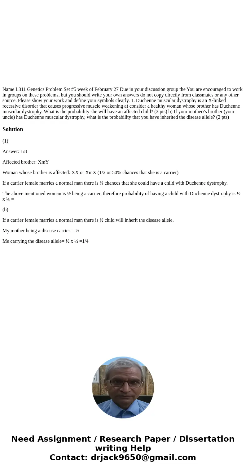  Name L311 Genetics Problem Set #5 week of February 27 Due in your discussion group the You are encouraged to work in groups on these problems, but you should w