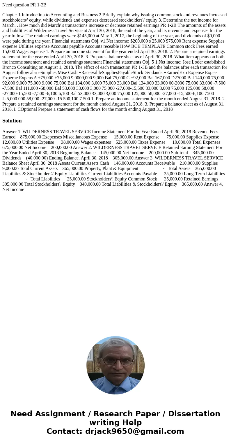 Need question PR 1-2B Chapter 1 Introduction to Accounting and Business 2.Briefly explain why issuing common stock and revenues increased stockholders\' equity,