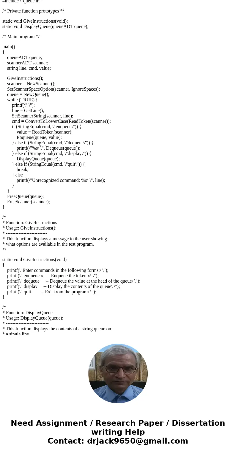 Now, you are asked to do the followings: 1. Add void ReverseQueue(queueADT queue); prototype into queue.h interface: 2. Implement this function under both array