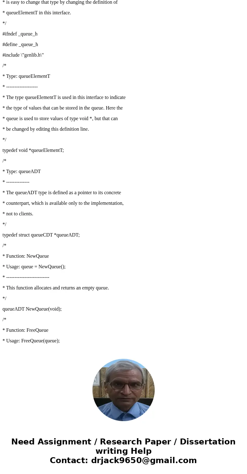 Now, you are asked to do the followings: 1. Add void ReverseQueue(queueADT queue); prototype into queue.h interface: 2. Implement this function under both array