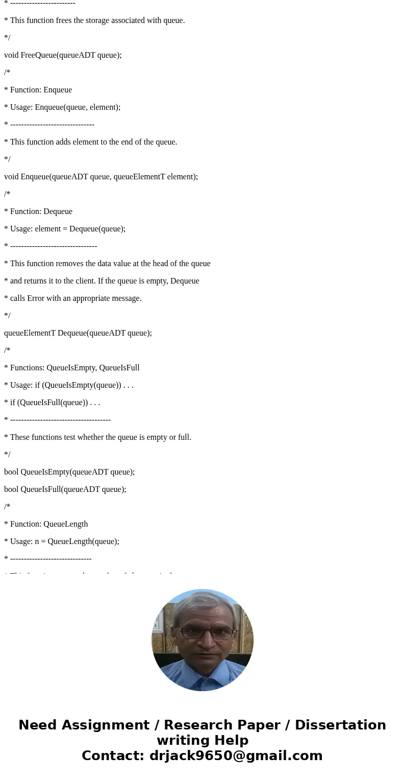 Now, you are asked to do the followings: 1. Add void ReverseQueue(queueADT queue); prototype into queue.h interface: 2. Implement this function under both array