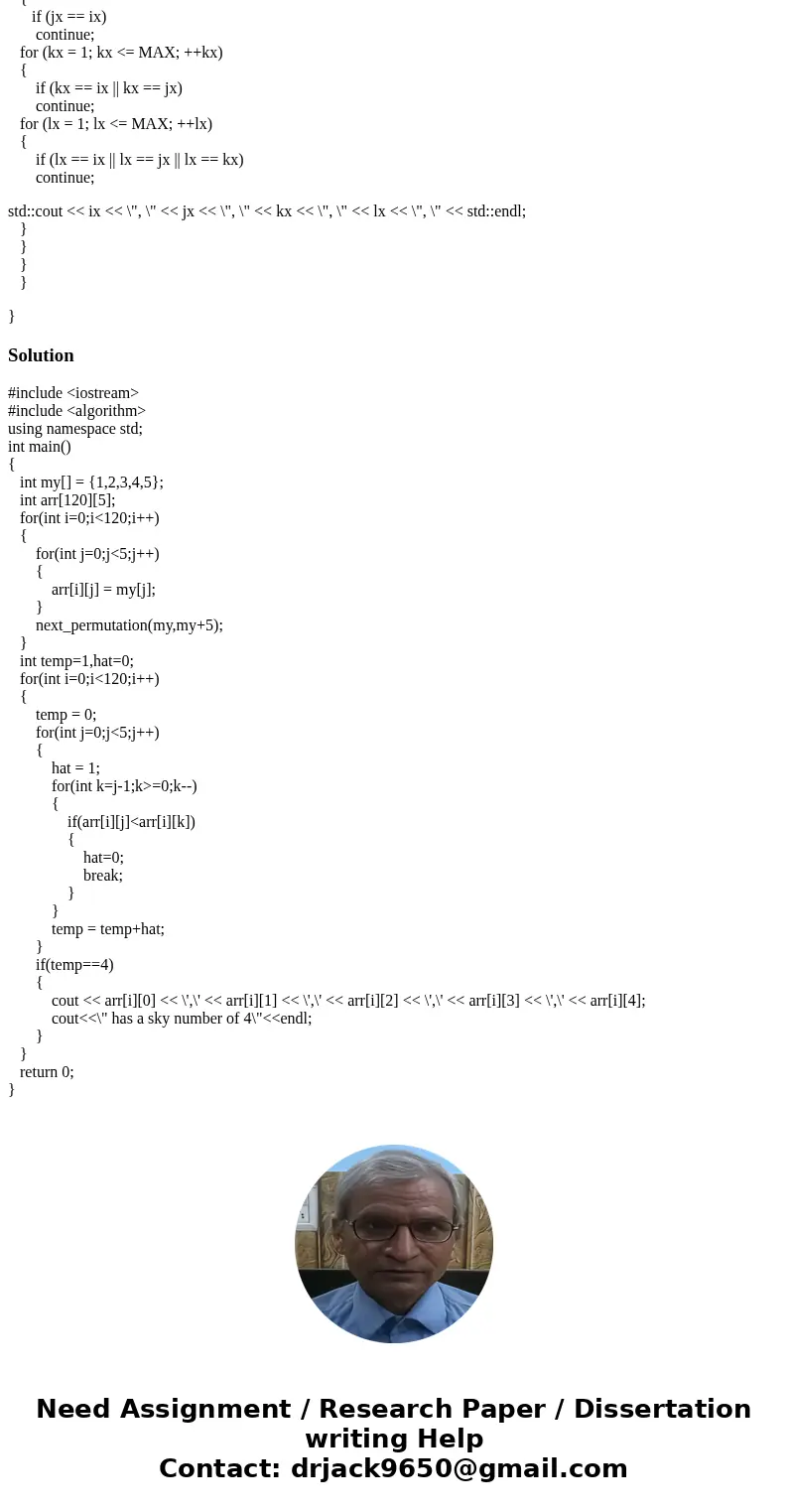 Please Help!!! Write a C++ program: Question:- There are 120 permutations of the numbers 1, 2, 3, 4, and 5 (5! or 5 factorial). Generate and classify each permu Please Help!!! Write a C++ program: Question:- There are 120 permutations of the numbers 1, 2, 3, 4, and 5 (5! or 5 factorial). Generate and classify each permu