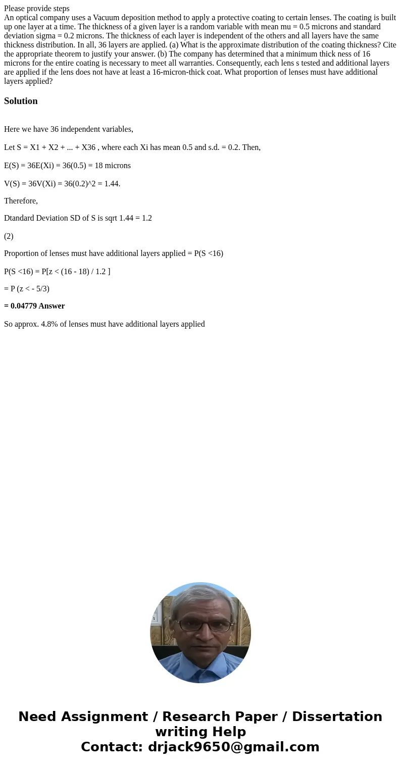 Please provide steps An optical company uses a Vacuum deposition method to apply a protective coating to certain lenses. The coating is built up one layer at a  Please provide steps An optical company uses a Vacuum deposition method to apply a protective coating to certain lenses. The coating is built up one layer at a
