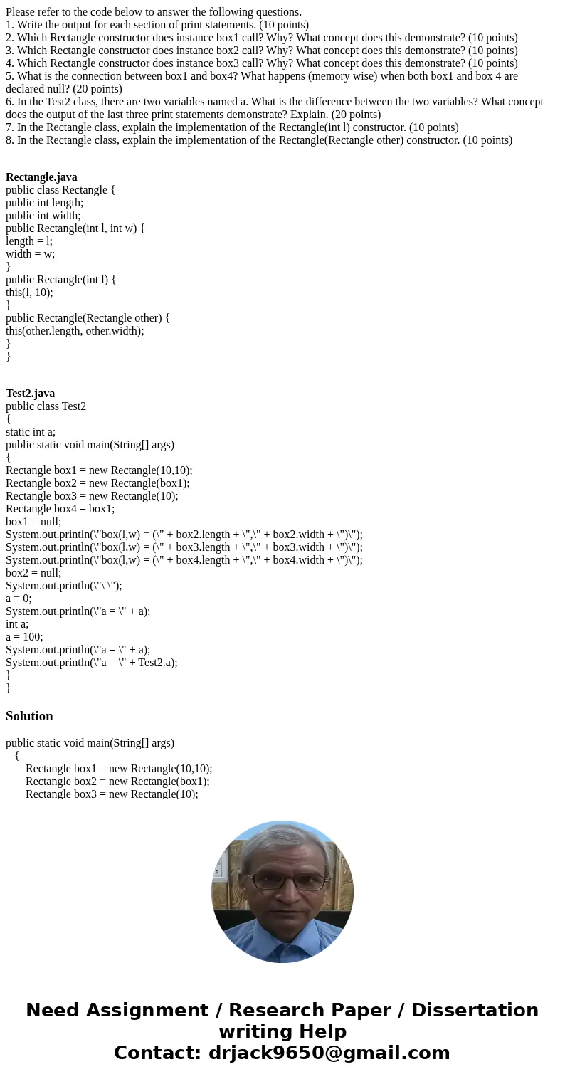 Please refer to the code below to answer the following questions. 1. Write the output for each section of print statements. (10 points) 2. Which Rectangle const Please refer to the code below to answer the following questions. 1. Write the output for each section of print statements. (10 points) 2. Which Rectangle const