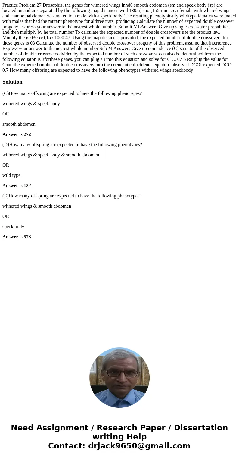  Practice Problem 27 Drosophis, the genes for witnered wings innd0 smooth abdomen (sm and speck body (sp) are located on and are separated by the following map 