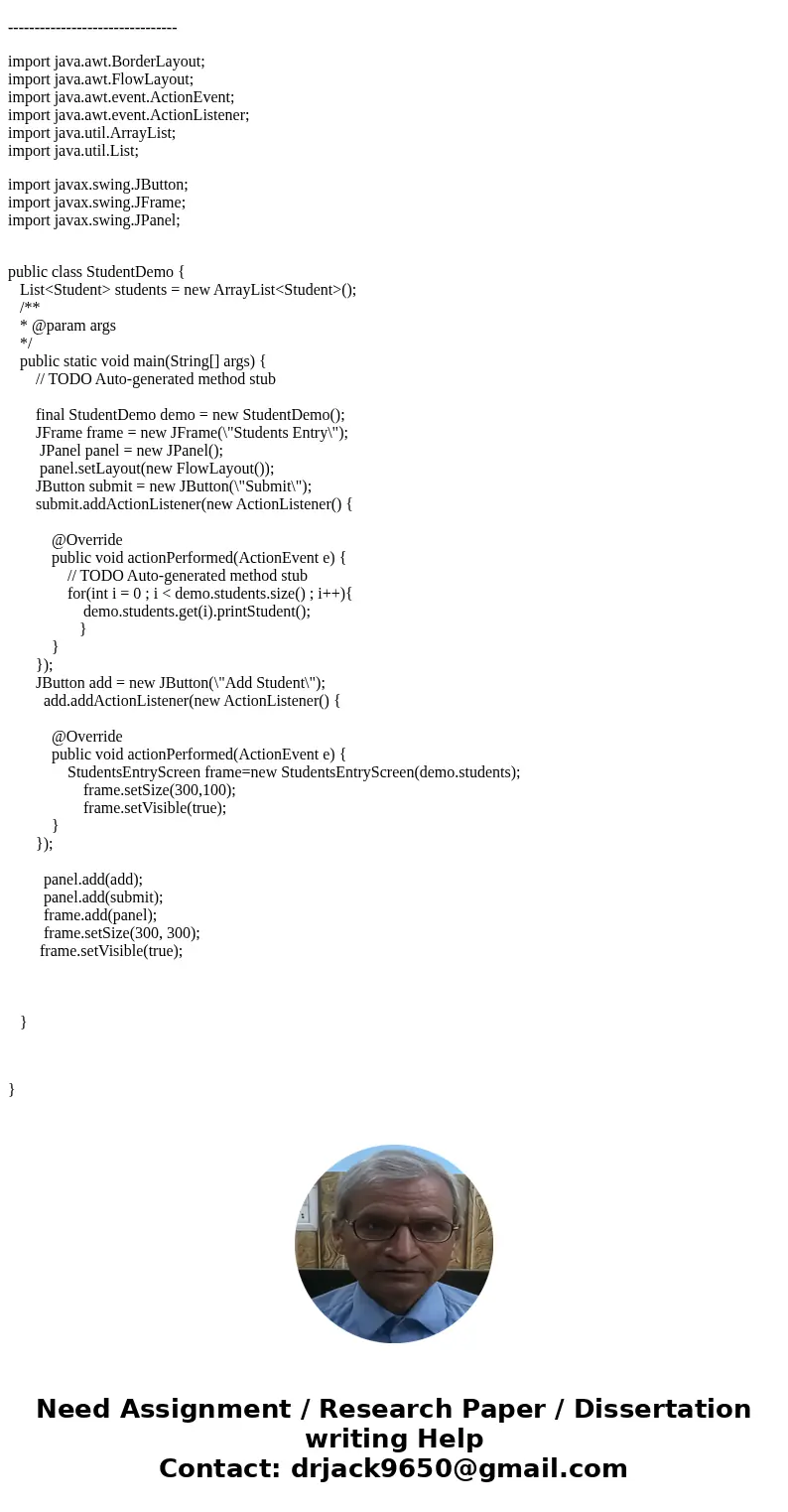 Prompt. Allow the User to input a Student Name, Student Year, and a varying number of grades for each student. Use Java input dialog windows to query the User.  Prompt. Allow the User to input a Student Name, Student Year, and a varying number of grades for each student. Use Java input dialog windows to query the User.