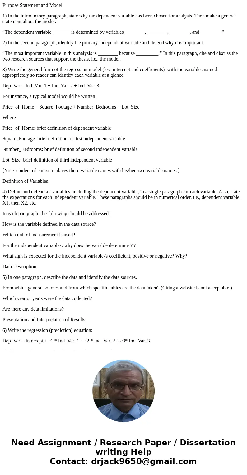 Purpose Statement and Model 1) In the introductory paragraph, state why the dependent variable has been chosen for analysis. Then make a general statement about Purpose Statement and Model 1) In the introductory paragraph, state why the dependent variable has been chosen for analysis. Then make a general statement about