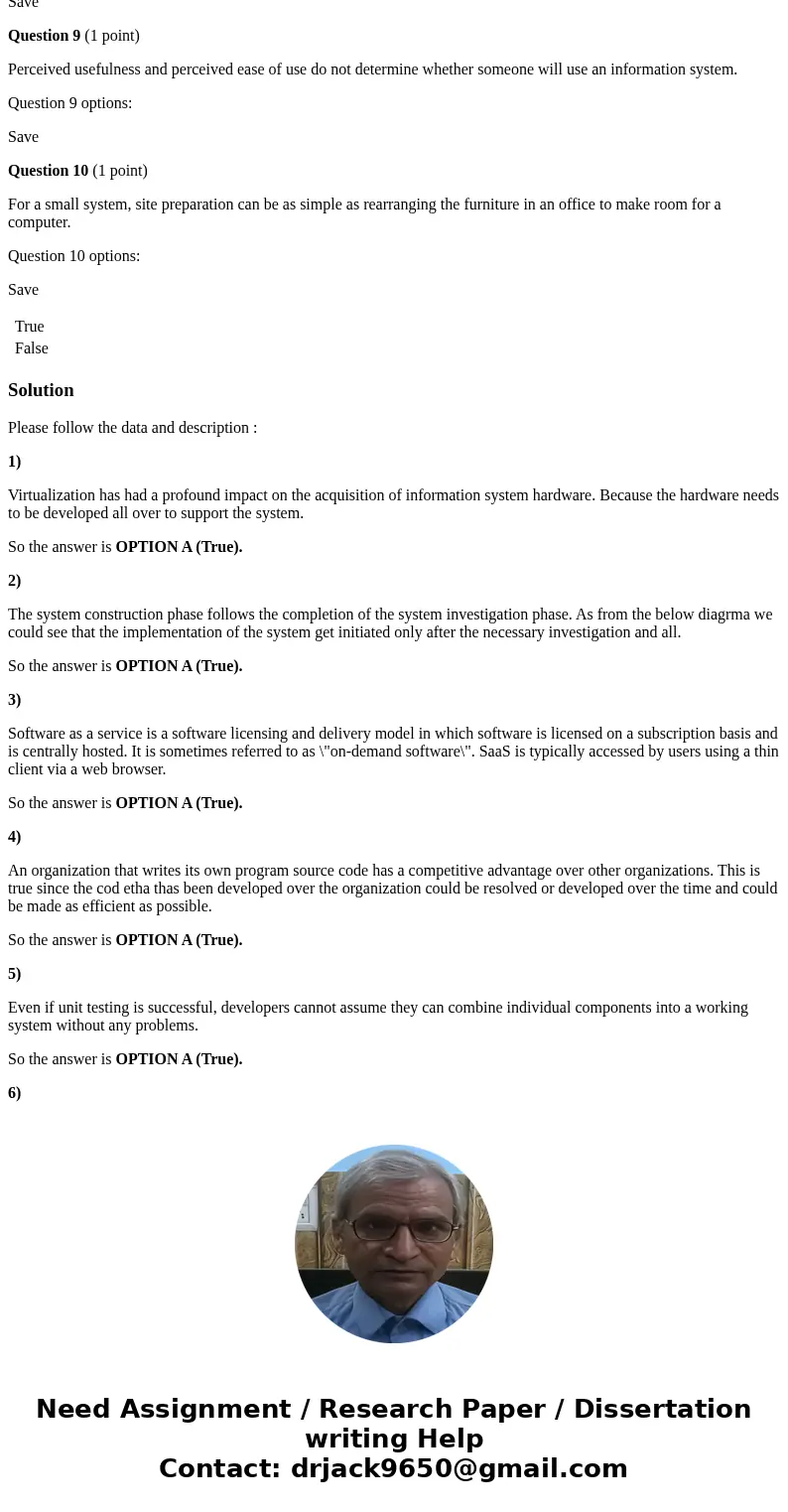 Question 1 (1 point) Virtualization has had a profound impact on the acquisition of information system hardware. Question 1 options: Save Question 2 (1 point) T Question 1 (1 point) Virtualization has had a profound impact on the acquisition of information system hardware. Question 1 options: Save Question 2 (1 point) T