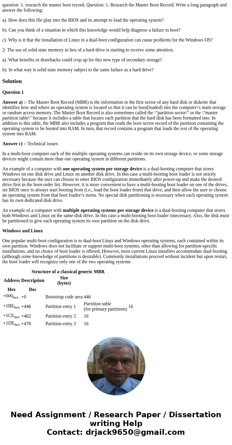 question: 1. research the master boot record. Question: 1. Research the Master Boot Record. Write a long paragraph and answer the following: a). How does this f