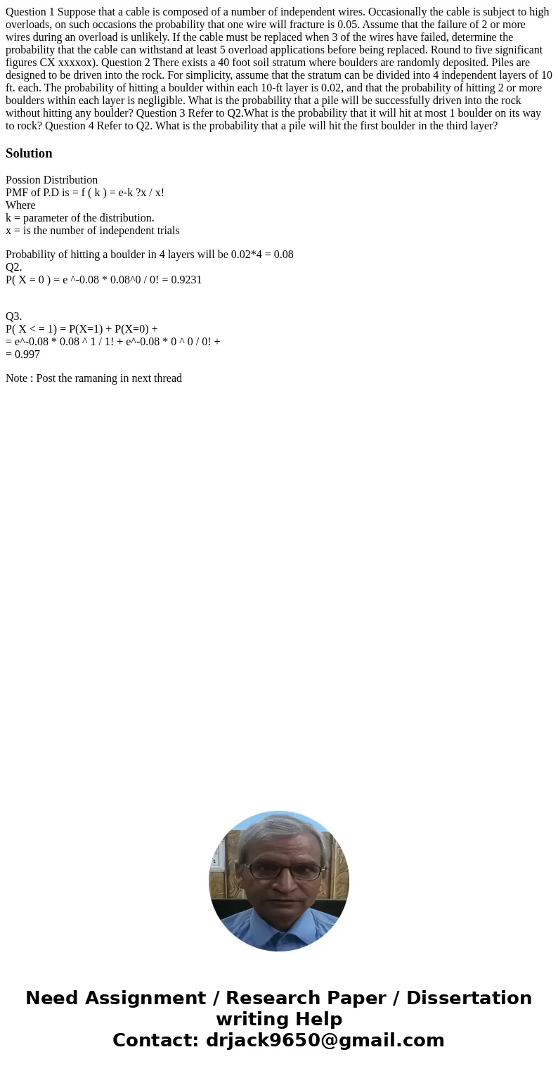 Question 1 Suppose that a cable is composed of a number of independent wires. Occasionally the cable is subject to high overloads, on such occasions the probab  Question 1 Suppose that a cable is composed of a number of independent wires. Occasionally the cable is subject to high overloads, on such occasions the probab