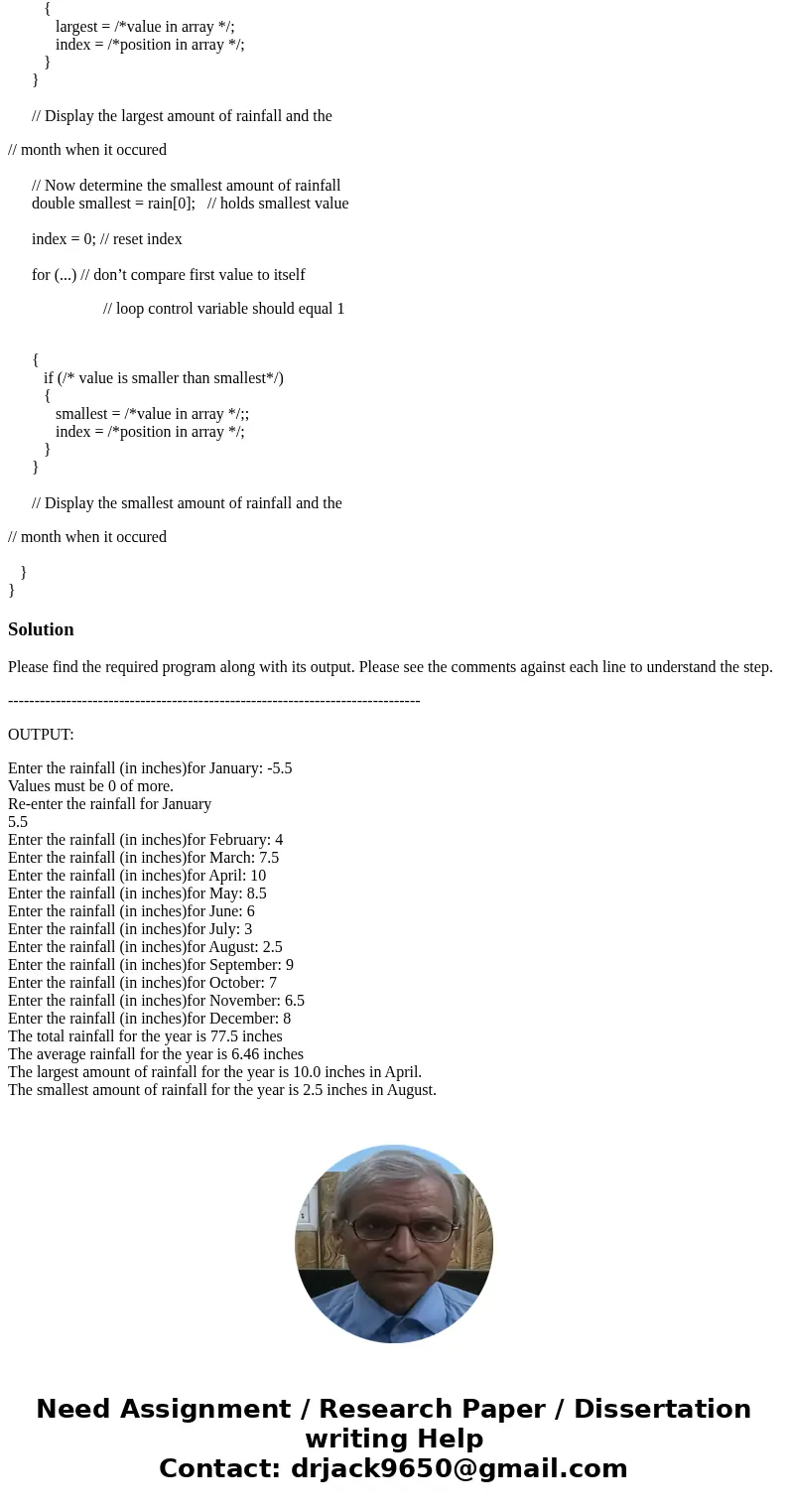 Rainfall Statistics Write a program that stores the name of each month in an array of Strings, and the rainfall for each month of the year into an array of doub Rainfall Statistics Write a program that stores the name of each month in an array of Strings, and the rainfall for each month of the year into an array of doub