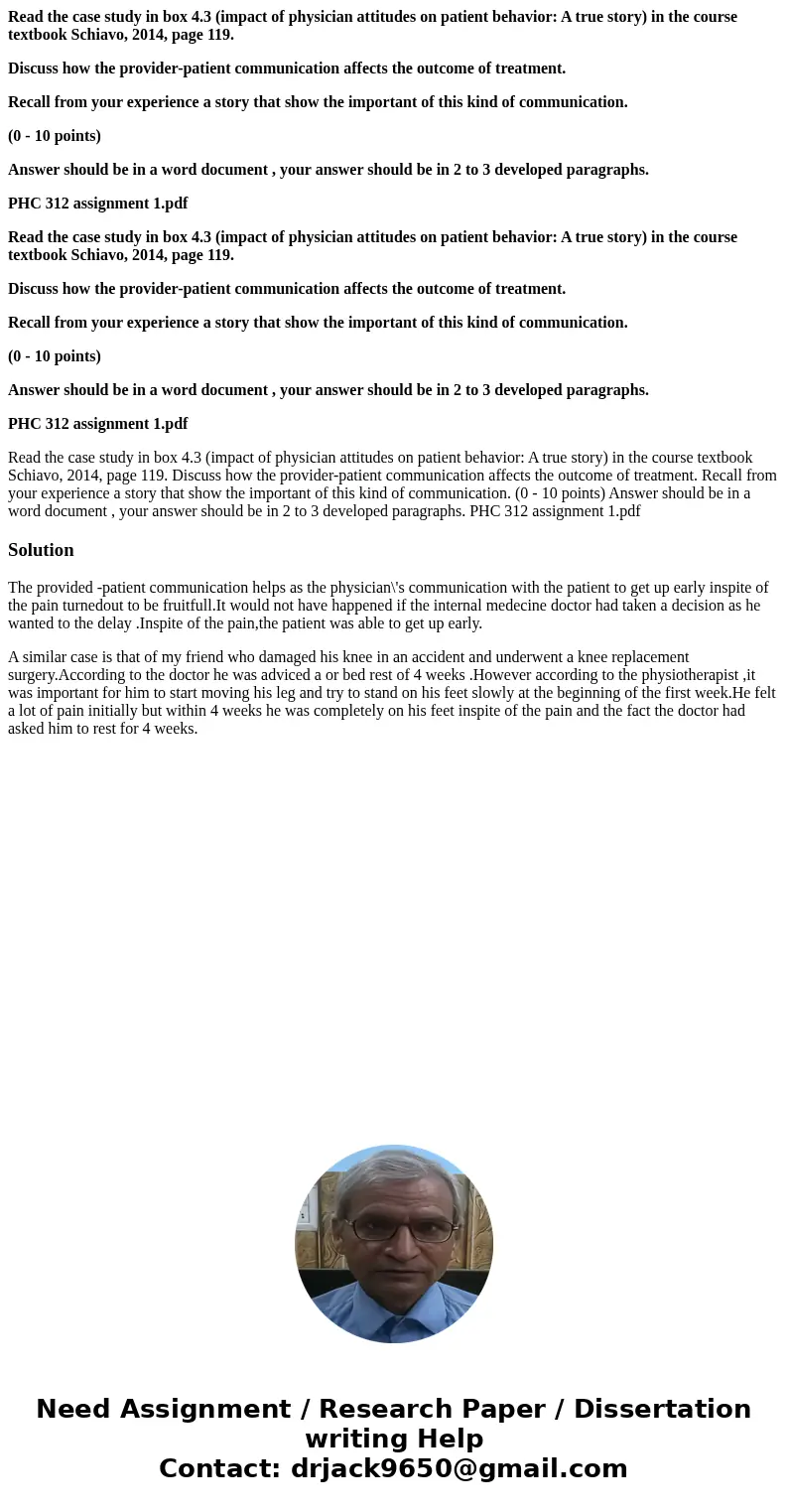 Read the case study in box 4.3 (impact of physician attitudes on patient behavior: A true story) in the course textbook Schiavo, 2014, page 119. Discuss how the Read the case study in box 4.3 (impact of physician attitudes on patient behavior: A true story) in the course textbook Schiavo, 2014, page 119. Discuss how the