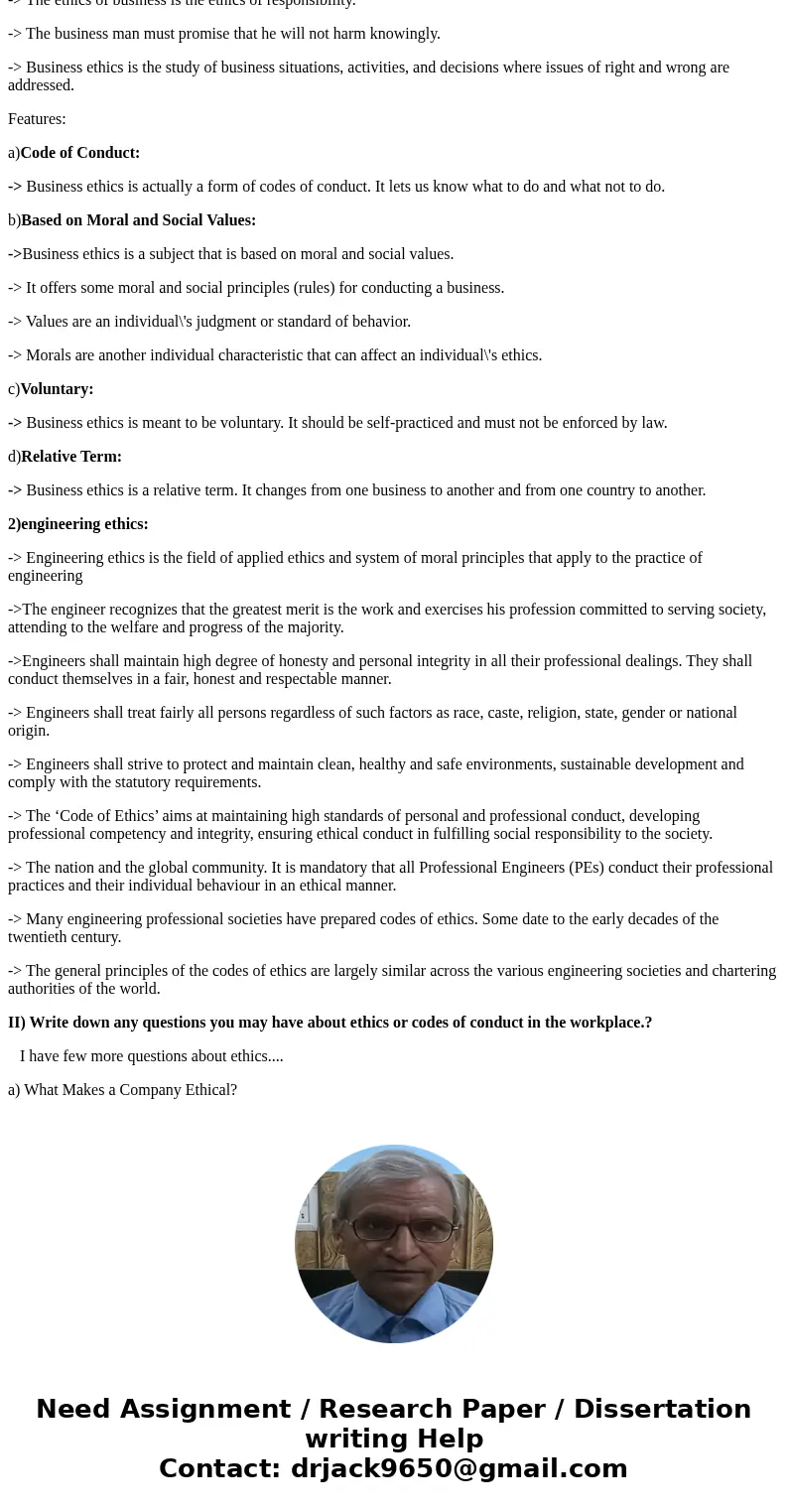 Research the library and/or internet about the general topic of ethics, engineering ethics and codes of conduct in the workplace– Take about an hour Write down 