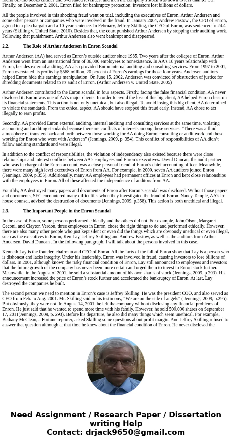 Review all the facts of the Enron case study Identify ethical issues, Determine the affected parties, Develop possible solutions, and courses of action, Assess  Review all the facts of the Enron case study Identify ethical issues, Determine the affected parties, Develop possible solutions, and courses of action, Assess