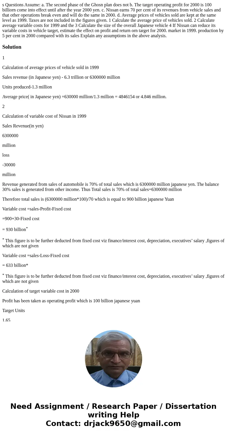 s Questions Assume: a. The second phase of the Ghosn plan does not b. The target operating profit for 2000 is 100 billiorn come into effect until after the yea  s Questions Assume: a. The second phase of the Ghosn plan does not b. The target operating profit for 2000 is 100 billiorn come into effect until after the yea