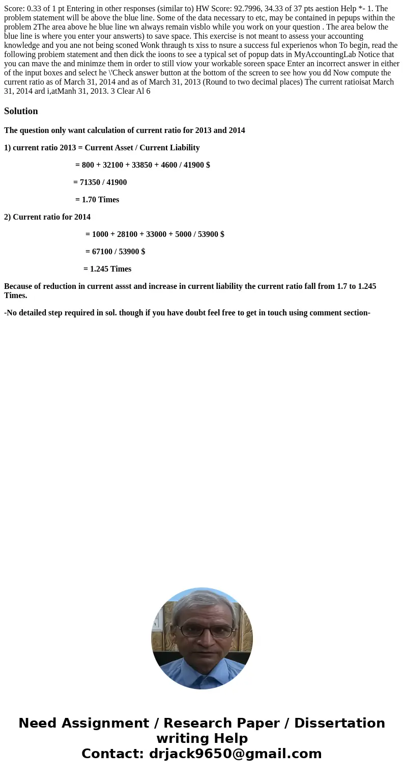 Score: 0.33 of 1 pt Entering in other responses (similar to) HW Score: 92.7996, 34.33 of 37 pts aestion Help *- 1. The problem statement will be above the blue  Score: 0.33 of 1 pt Entering in other responses (similar to) HW Score: 92.7996, 34.33 of 37 pts aestion Help *- 1. The problem statement will be above the blue