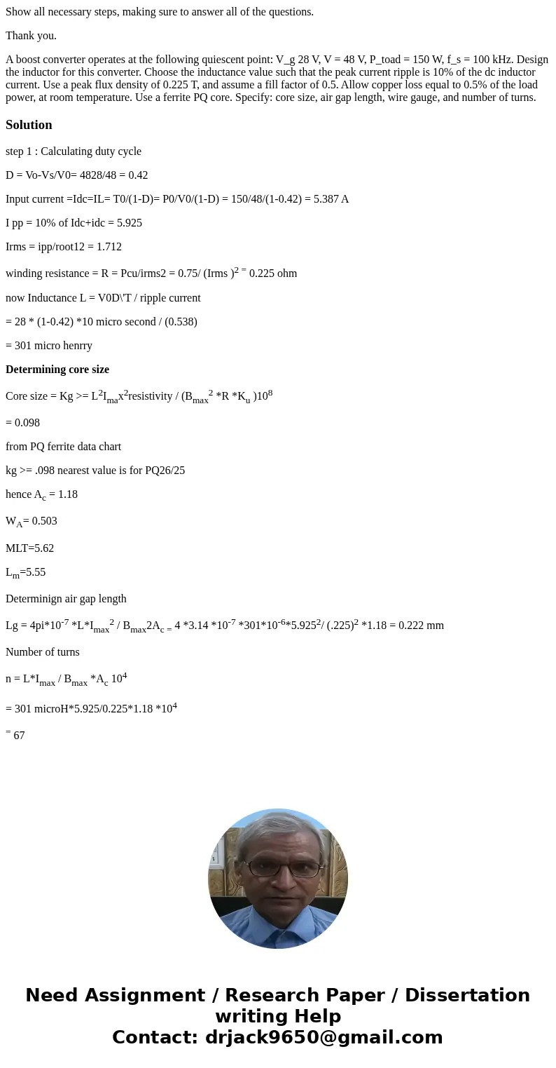 Show all necessary steps, making sure to answer all of the questions. Thank you. A boost converter operates at the following quiescent point: V_g 28 V, V = 48 V