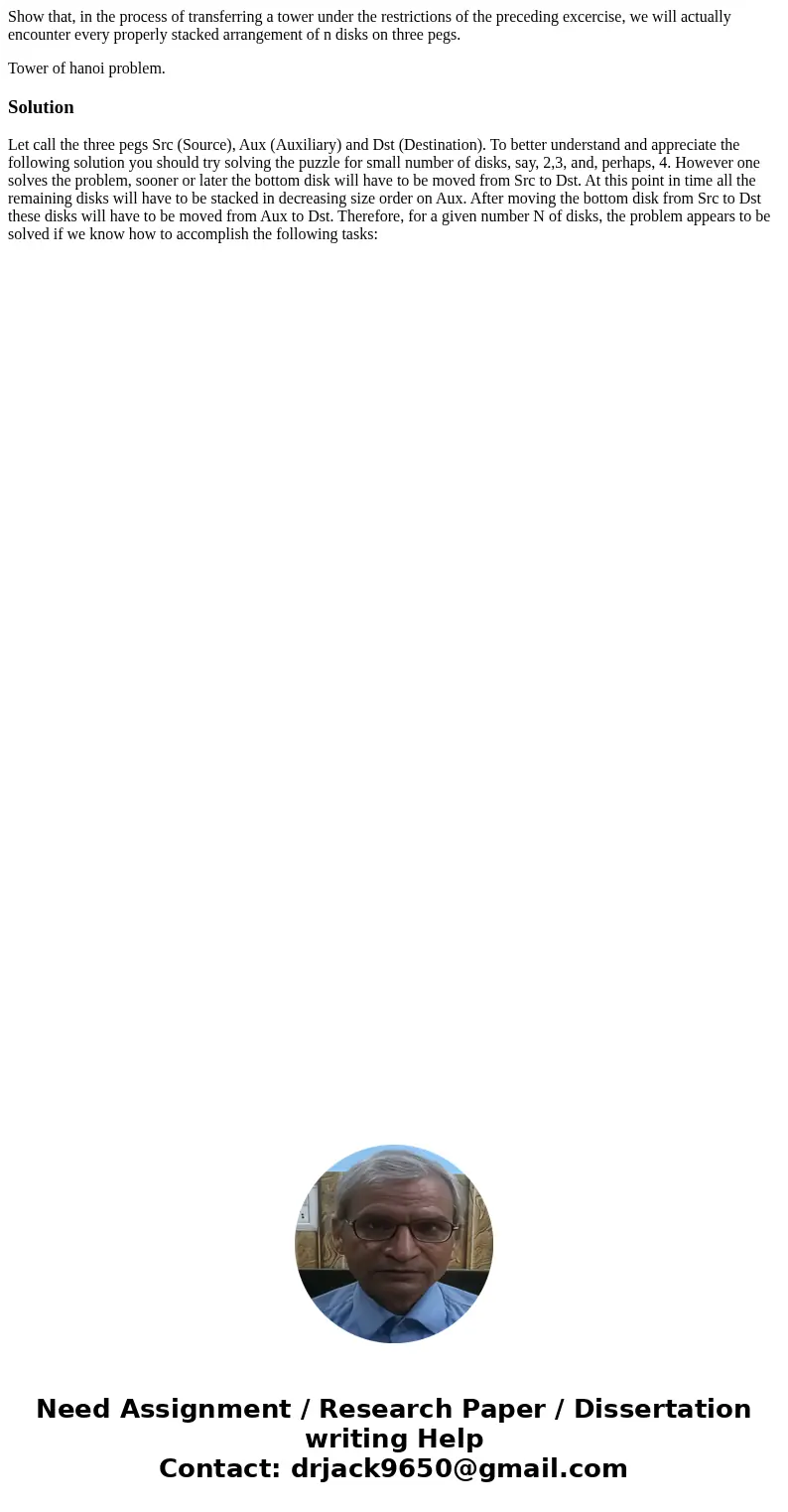 Show that, in the process of transferring a tower under the restrictions of the preceding excercise, we will actually encounter every properly stacked arrangeme Show that, in the process of transferring a tower under the restrictions of the preceding excercise, we will actually encounter every properly stacked arrangeme
