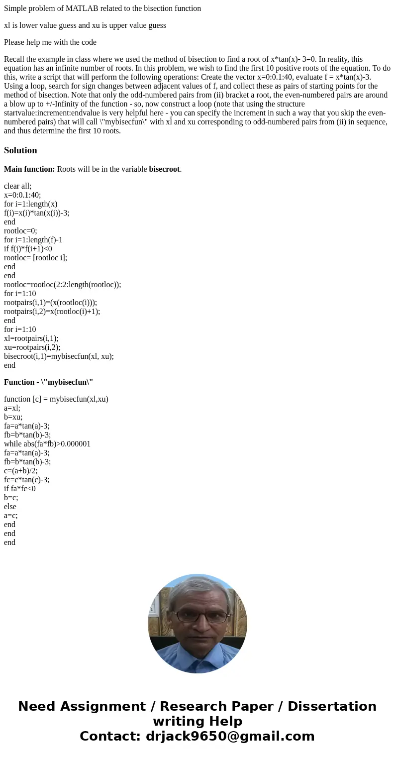 Simple problem of MATLAB related to the bisection function xl is lower value guess and xu is upper value guess Please help me with the code Recall the example i Simple problem of MATLAB related to the bisection function xl is lower value guess and xu is upper value guess Please help me with the code Recall the example i