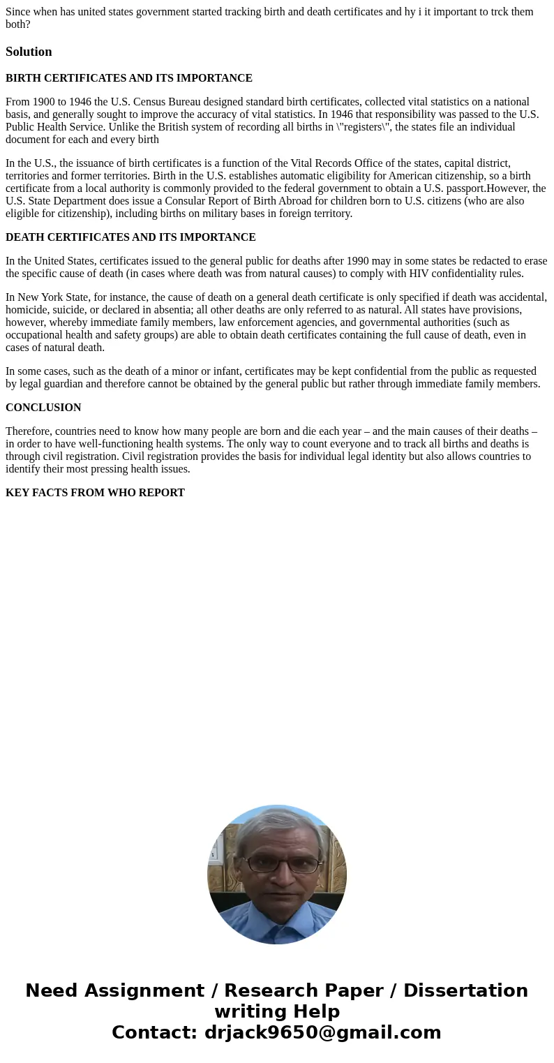 Since when has united states government started tracking birth and death certificates and hy i it important to trck them both?SolutionBIRTH CERTIFICATES AND ITS Since when has united states government started tracking birth and death certificates and hy i it important to trck them both?SolutionBIRTH CERTIFICATES AND ITS