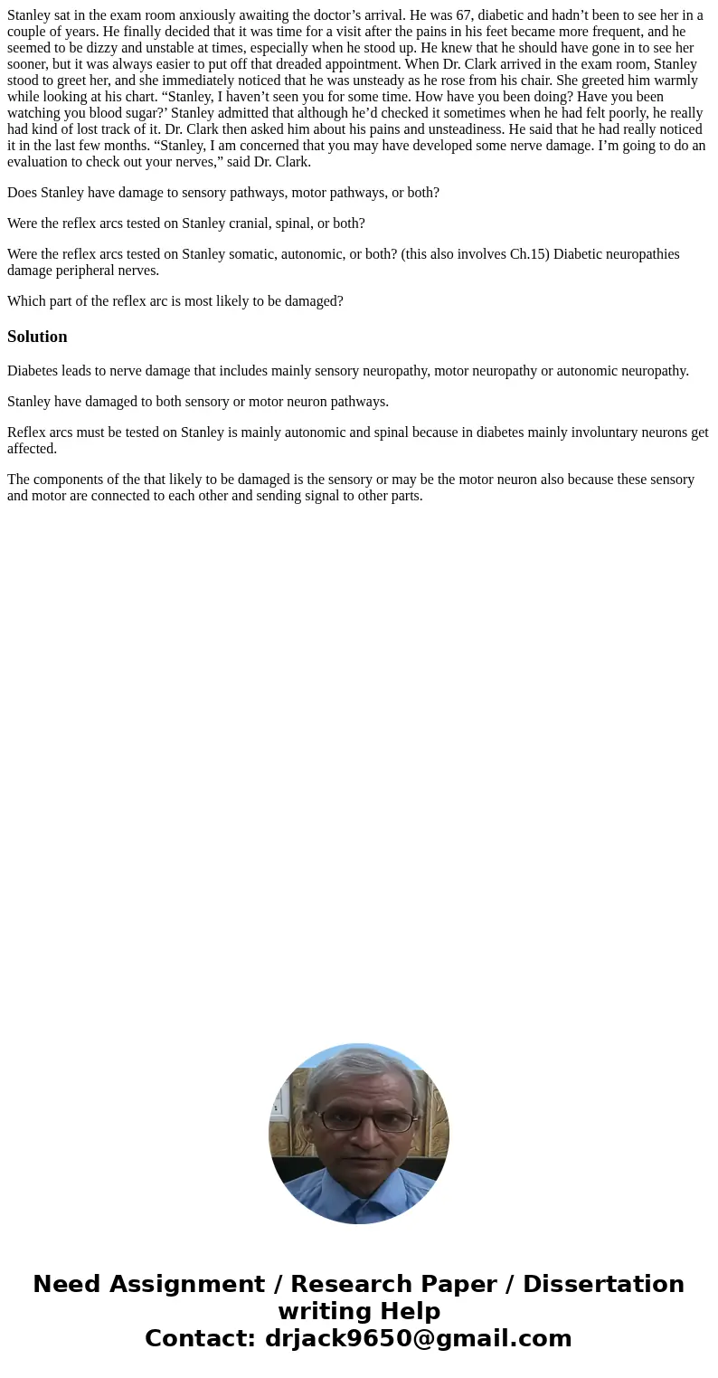 Stanley sat in the exam room anxiously awaiting the doctor’s arrival. He was 67, diabetic and hadn’t been to see her in a couple of years. He finally decided th