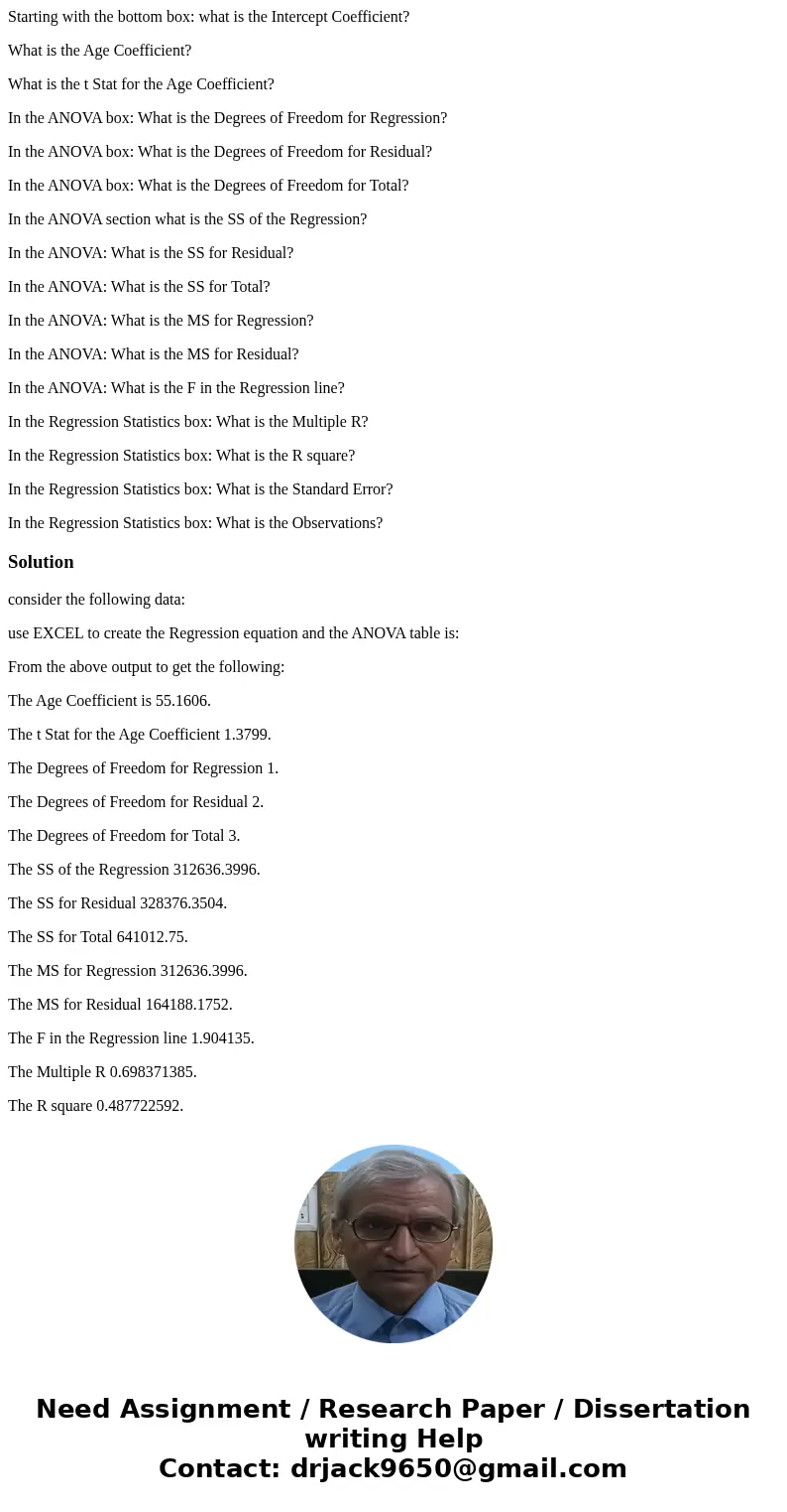 Starting with the bottom box: what is the Intercept Coefficient? What is the Age Coefficient? What is the t Stat for the Age Coefficient? In the ANOVA box: What Starting with the bottom box: what is the Intercept Coefficient? What is the Age Coefficient? What is the t Stat for the Age Coefficient? In the ANOVA box: What