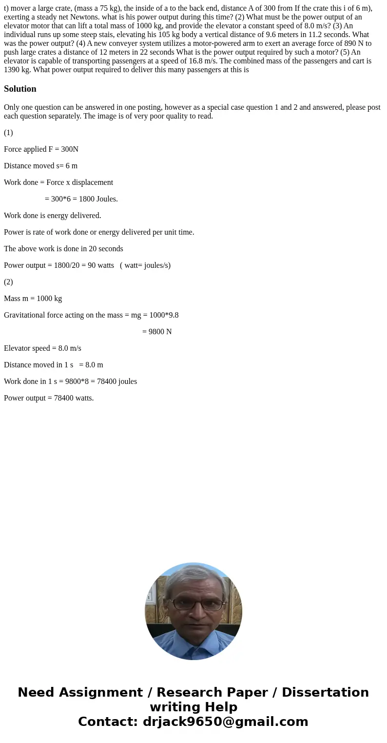  t) mover a large crate, (mass a 75 kg), the inside of a to the back end, distance A of 300 from If the crate this i of 6 m), exerting a steady net Newtons. wha