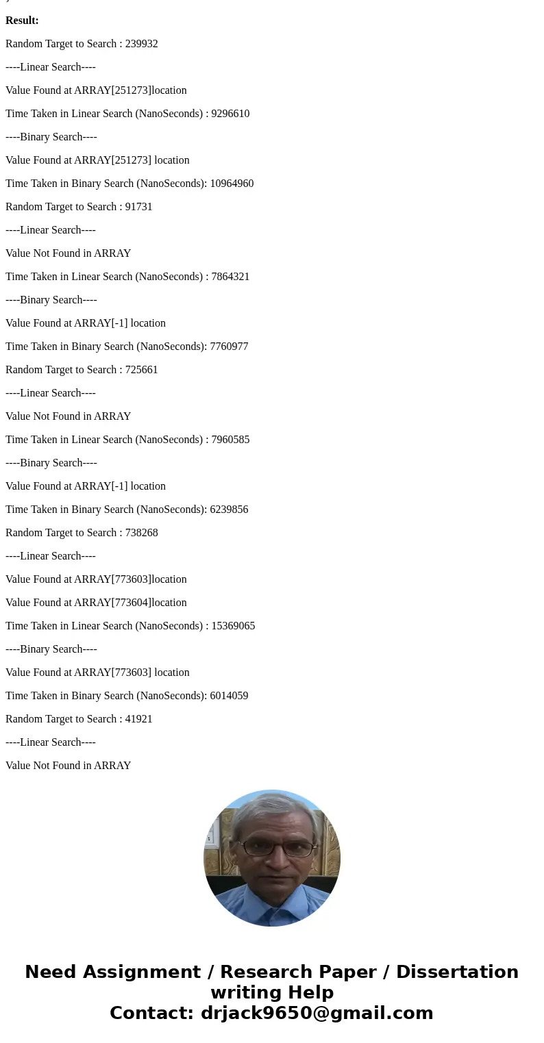 Task: Write a Java program to implement recursive binary search and linear search. You can use an array of integers of fixed size 2^20 = 1048576. The array shou Task: Write a Java program to implement recursive binary search and linear search. You can use an array of integers of fixed size 2^20 = 1048576. The array shou