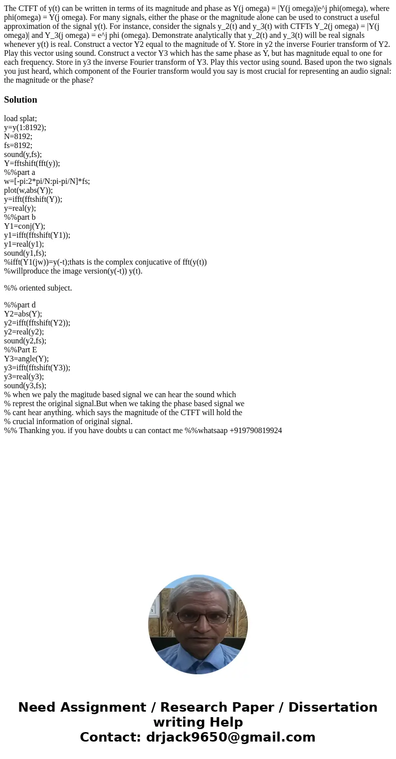  The CTFT of y(t) can be written in terms of its magnitude and phase as Y(j omega) = |Y(j omega)|e^j phi(omega), where phi(omega) = Y(j omega). For many signals
