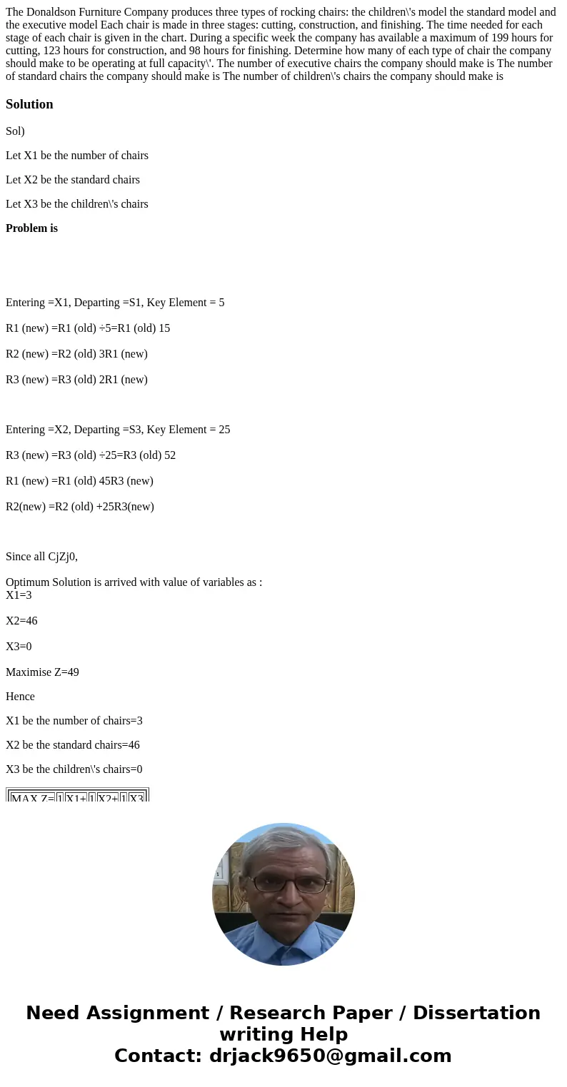 The Donaldson Furniture Company produces three types of rocking chairs: the children\'s model the standard model and the executive model Each chair is made in   The Donaldson Furniture Company produces three types of rocking chairs: the children\'s model the standard model and the executive model Each chair is made in