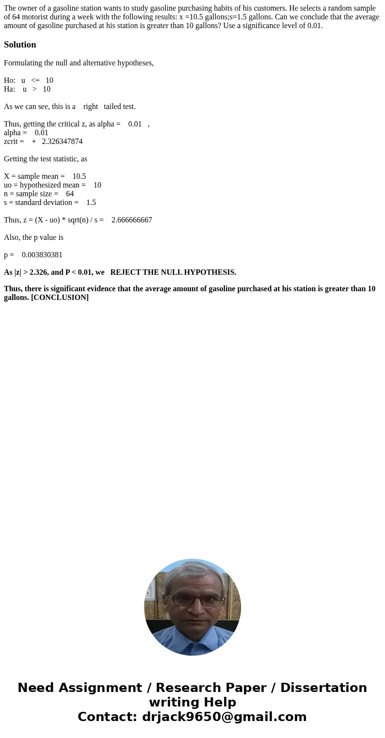 The owner of a gasoline station wants to study gasoline purchasing habits of his customers. He selects a random sample of 64 motorist during a week with the fol The owner of a gasoline station wants to study gasoline purchasing habits of his customers. He selects a random sample of 64 motorist during a week with the fol
