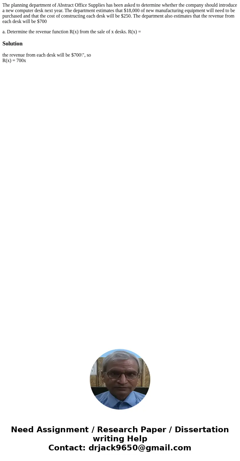 The planning department of Abstract Office Supplies has been asked to determine whether the company should introduce a new computer desk next year. The departme The planning department of Abstract Office Supplies has been asked to determine whether the company should introduce a new computer desk next year. The departme